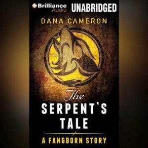 The Serpent's Tale, Dana Cameron