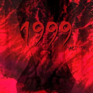 1999, Mace Styx