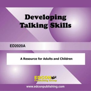 Developing Talking Skills: A Resource for Adults and Children, EDCON Publishing