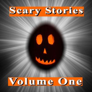 Scary Stories: Volume One, Various Authors