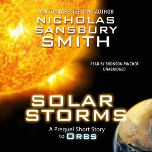 Solar Storms: An Orbs Prequel, Nicholas Sansbury Smith