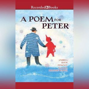 A Poem for Peter: The Story of Ezra Jack Keats and the Creation of the Snowy Day, Andrea Davis Pinkney