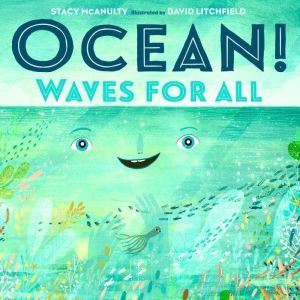 Ocean! Waves for All, Stacy McAnulty