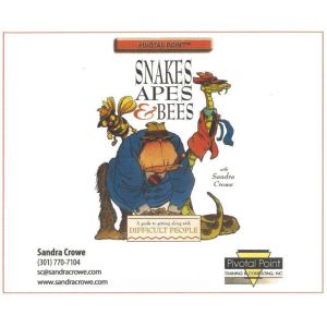 Snakes Apes and Bees: Solving Your Difficult People Problems, Sandra Crowe