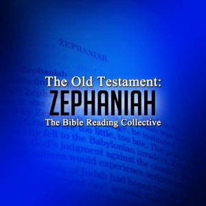 The Old Testament: Zephaniah, Multiple Authors