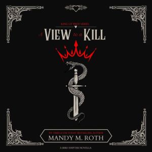 A View to a Kill: A Bird Shifter Novella, Mandy M. Roth
