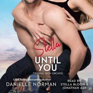 Stella, Until You, Danielle Norman