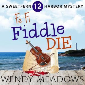 Fe Fi Fiddle Die, Wendy Meadows