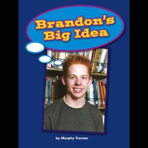 Brandon's Big Idea: Voices Leveled Library Readers, Murphy Trenner