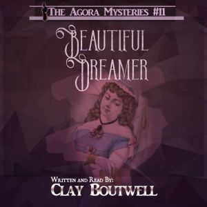 Beautiful Dreamer: A 19th Century Historical Murder Mystery Novella, Clay Boutwell