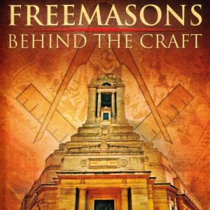 Freemasons: Behind The Craft, David Greenland