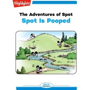 Spot Is Pooped: The Adventures of Spot, Marileta Robinson