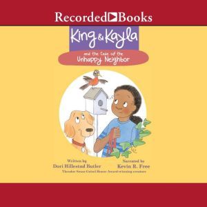 King & Kayla and the Case of the Unhappy Neighbor, Dori Hillestad Butler