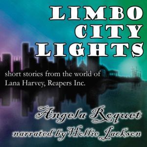 Limbo City Lights, Angela Roquet