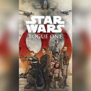 Star Wars: Rogue One: A Junior Novel, Disney Lucasfilm Press