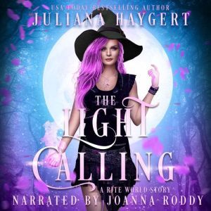 The Light Calling: A Rite World Story, Juliana Haygert