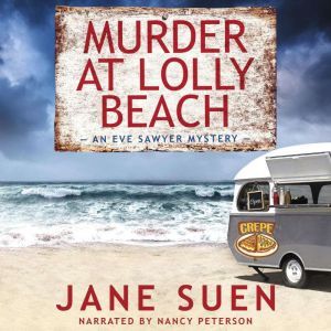 Murder at Lolly Beach: An Eve Sawyer Mystery, Jane Suen