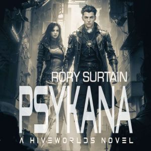 Psykana: A Dark, Dystopian Science Fantasy Novel, Rory Surtain