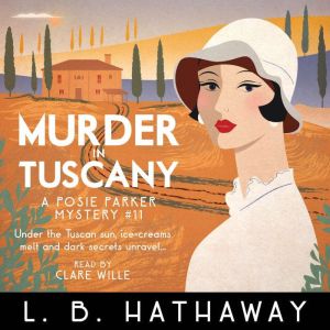 Murder in Tuscany: An unputdownable 1920s historical cozy mystery, L.B. Hathaway