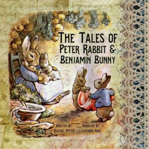 The Tales of Peter Rabbit and Benjamin Bunny, Beatrix Potter
