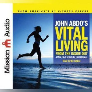 John Abdo's Vital Living from the Inside Out, John Abdo