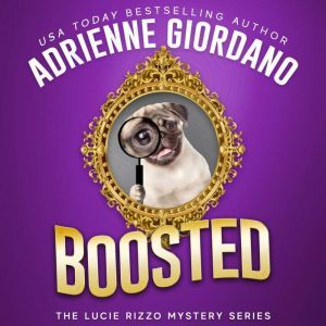Boosted: A Cozy Couture Romantic Crime Comedy, Adrienne Giordano