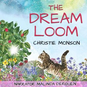 The Dream Loom, Christie Monson