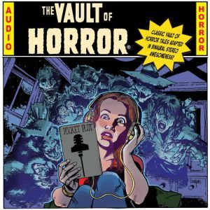 EC Comics Presents... The Vault of Horror!, Lance Roger Axt (adaptation)