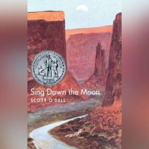 Sing Down the Moon, Scott O'Dell