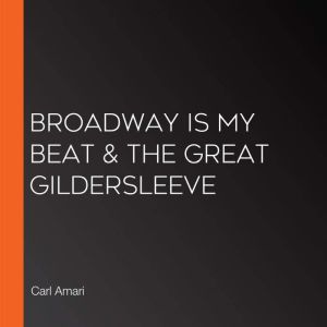 Broadway Is My Beat & The Great Gildersleeve, Carl Amari