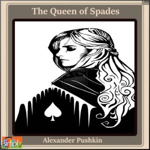 The Queen of Spades: A Pushkin Short Story, Alexander Pushkin