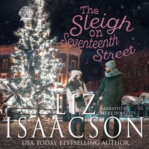 The Sleigh on Seventeenth Street, Liz Isaacson