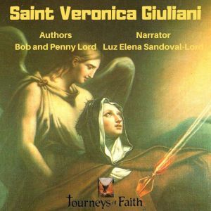 Saint Veronica Giuliani, Bob Lord