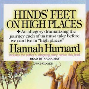Hinds' Feet on High Places, Hannah Hurnard
