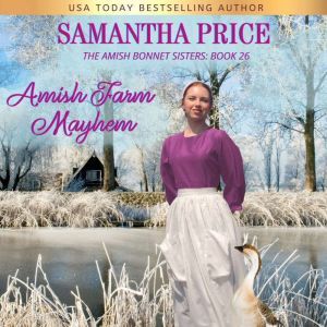 Amish Farm Mayhem: Amish Romance, Samantha Price