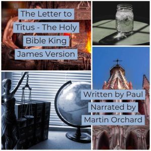 Letter to Titus, The - The Holy Bible  King James Version, Paul