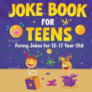 Joke Book For Teens.: Funny Jokes For 13-17 Year Olds, Geordan Richardson