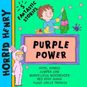 Horrid Henry: Purple Power, Lucinda Whiteley