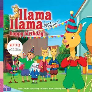 Llama Llama Happy Birthday!, Anna Dewdney