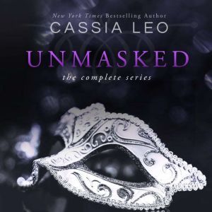 Unmasked: The Complete Series, Cassia Leo