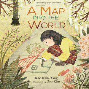 A Map into the World, Kao Kalia Yang