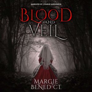 Blood and Veil: A Novella, Margie Benedict