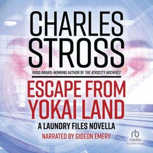 Escape From Yokai Land, Charles Stross