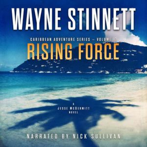 Rising Force: A Jesse McDermitt Novel, Wayne Stinnett