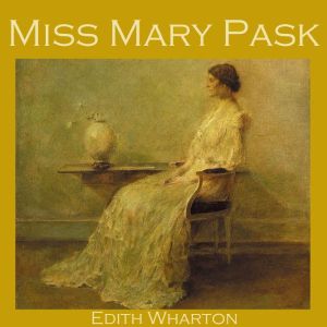 Miss Mary Pask, Edith Wharton