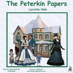 The Peterkin Papers, Lucretia P. Hale