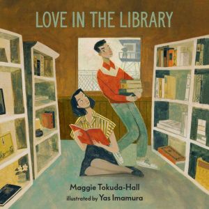 Love in the Library, Maggie Tokuda-Hall