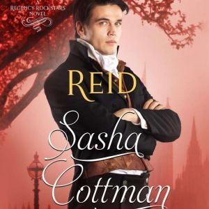Reid: Rockstar Romance meets Historical Romance, Sasha Cottman