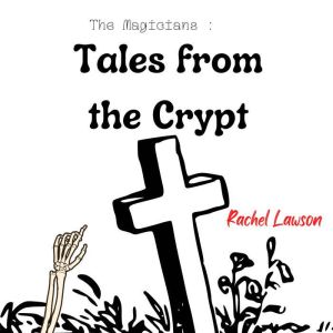 Tales from the Crypt, Rachel Lawson
