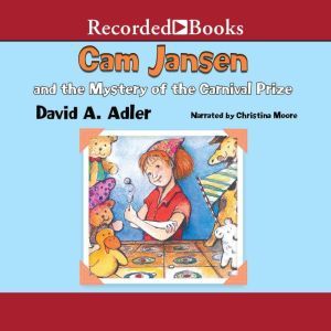 Cam Jansen and the Mystery of the Carnival Prize, David Adler